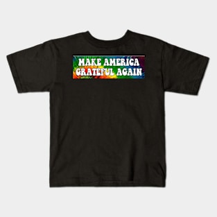 Make America Grateful Again Kids T-Shirt